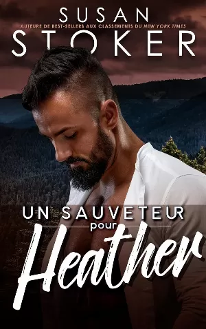 Susan Stoker - Sauvetage à Eagle Point, Tome 6 : Un sauveteur pour Heather